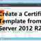 Create A Certificate Template From A Server 2012 R2 Certificate Authority Throughout No Certificate Templates Could Be Found