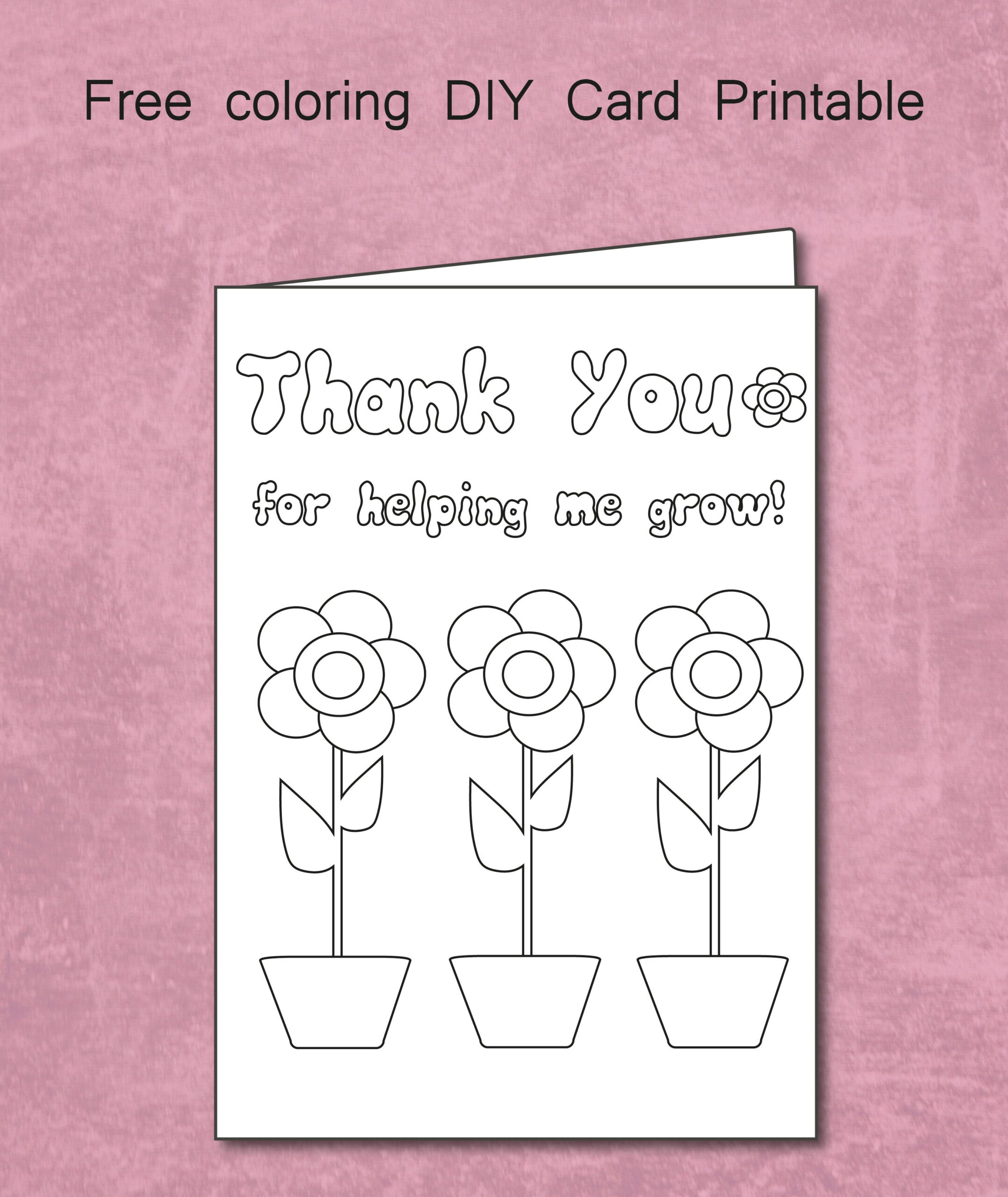 Free Thank You For Helping Me Grow - Coloring Card Printable Inside Thank You Card For Teacher Template