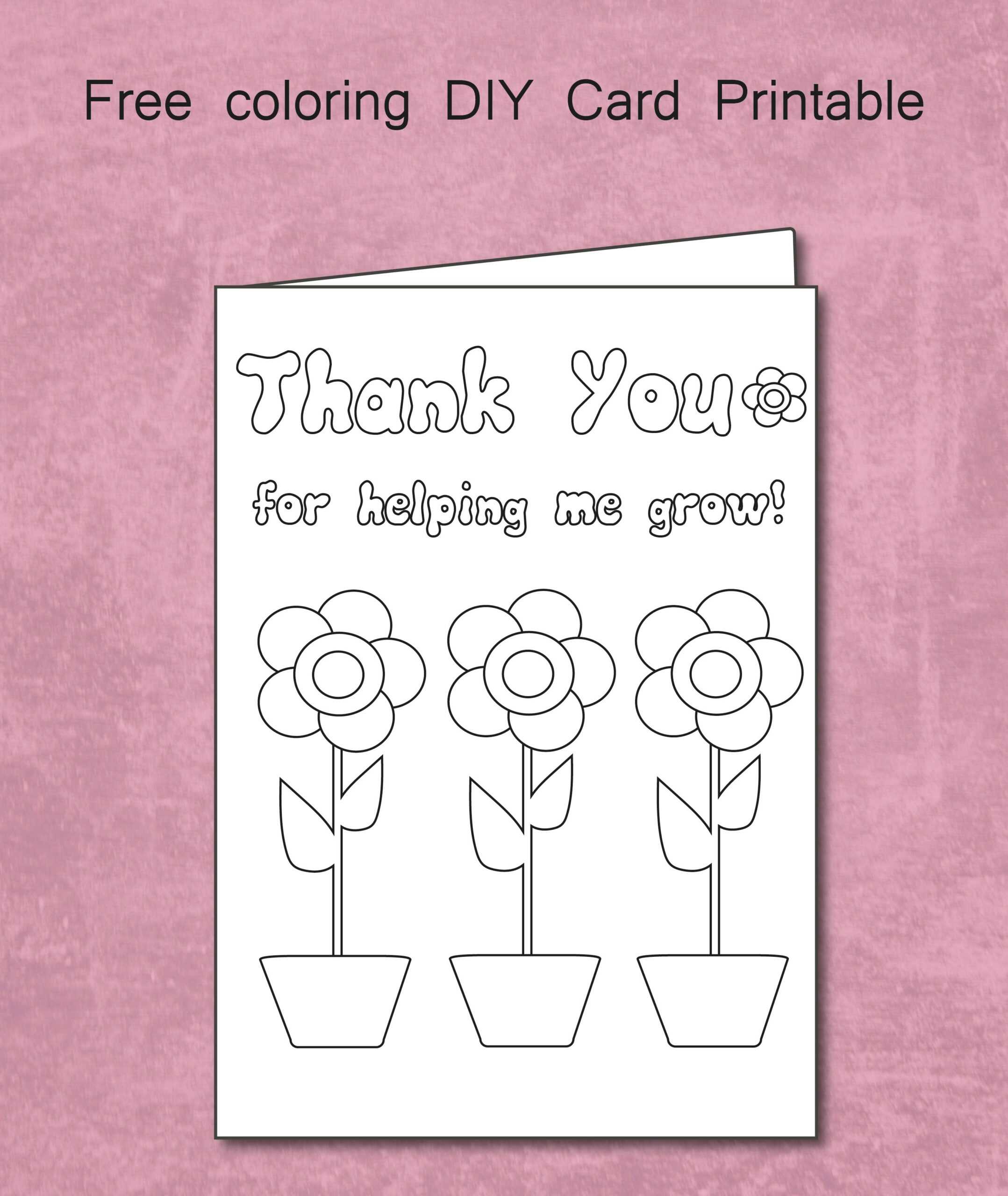 Free Thank You For Helping Me Grow – Coloring Card Printable Inside Thank You Card For Teacher Template