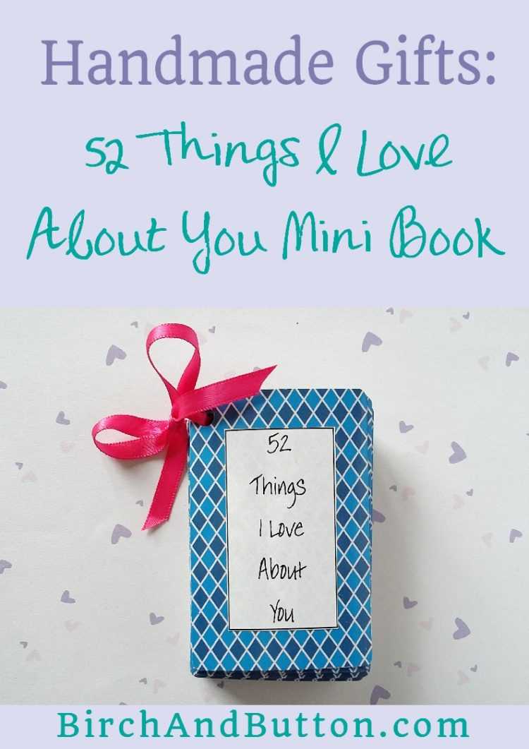 Handmade Gifts: 52 Things I Love About You Mini Book – Birch With 52 Things I Love About You Cards Template