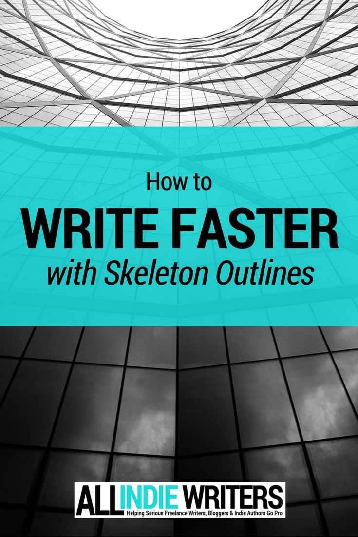 How I Use Skeleton Outlines To Write Faster – All Freelance Regarding Story Skeleton Book Report Template