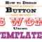 How To Design A Button In Ms Word Using Templates throughout Button Template For Word