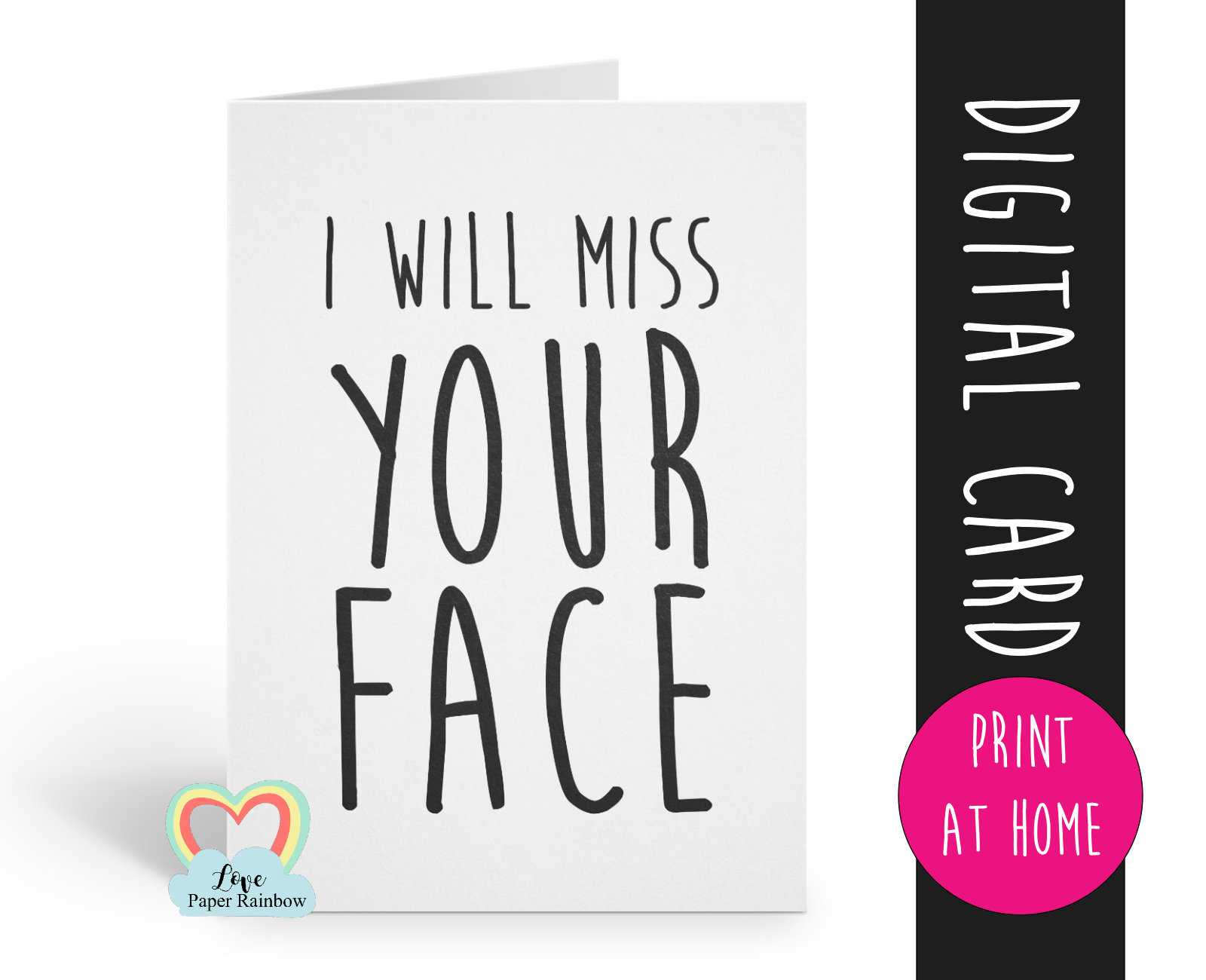Leaving Card Printable I Will Miss Your Face Funny Retirement Within Sorry You Re Leaving Card Template