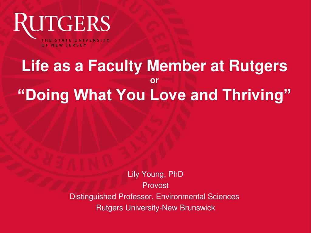 Life As A Faculty Member At Rutgers Or “Doing What You Love With Regard To Rutgers Powerpoint Template