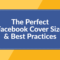 The Perfect Facebook Cover Photo Size & Best Practices (2019 For Facebook Banner Size Template