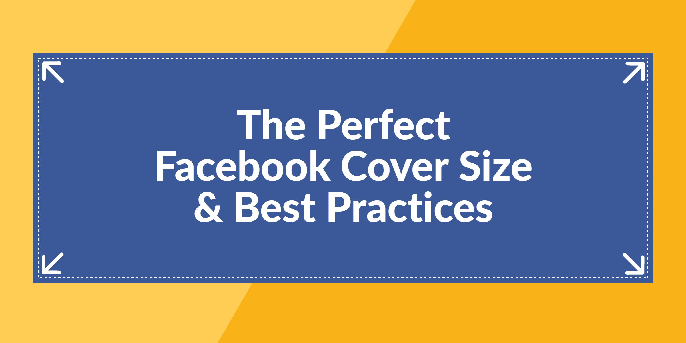 The Perfect Facebook Cover Photo Size & Best Practices (2019 Within Photoshop Facebook Banner Template