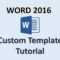 Word 2016 – Creating Templates – How To Create A Template In Ms Office –  Make A Template Tutorial Inside Another Word For Template